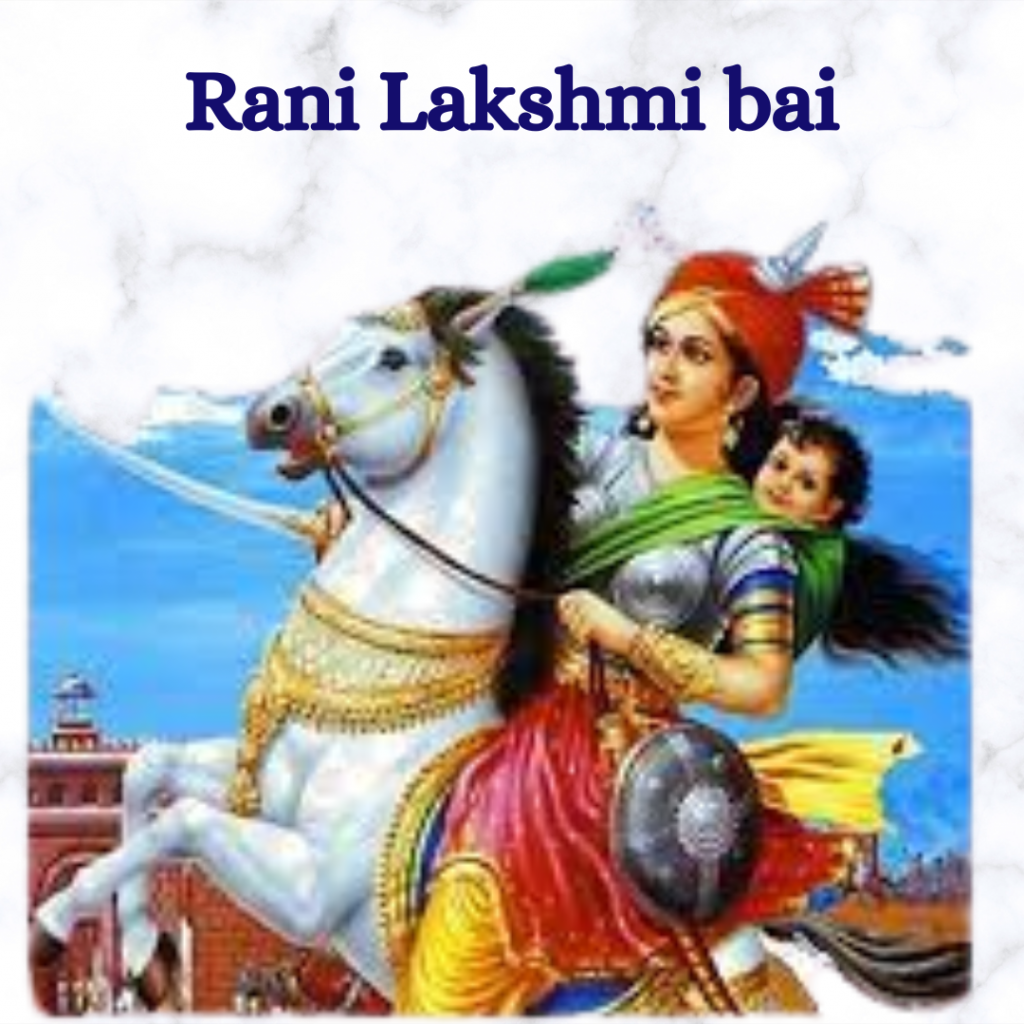 Jhansi Rani Lakshmi Bai